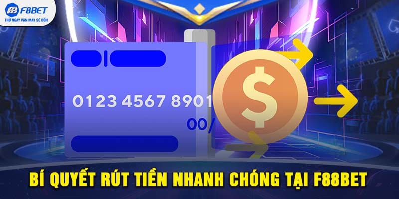 Hướng dẫn rút tiền F88BET - Từ đăng nhập đến nhận tiền nhanh chóng