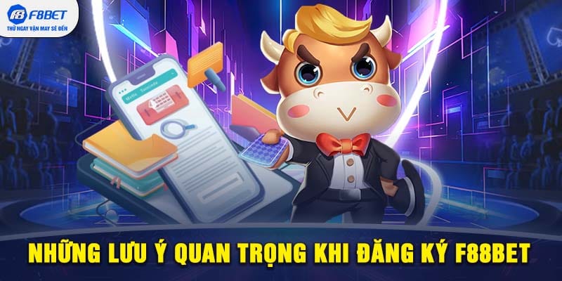 Những điều cần lưu ý khi đăng ký F88BET – Tránh rủi ro và bảo vệ tài khoản