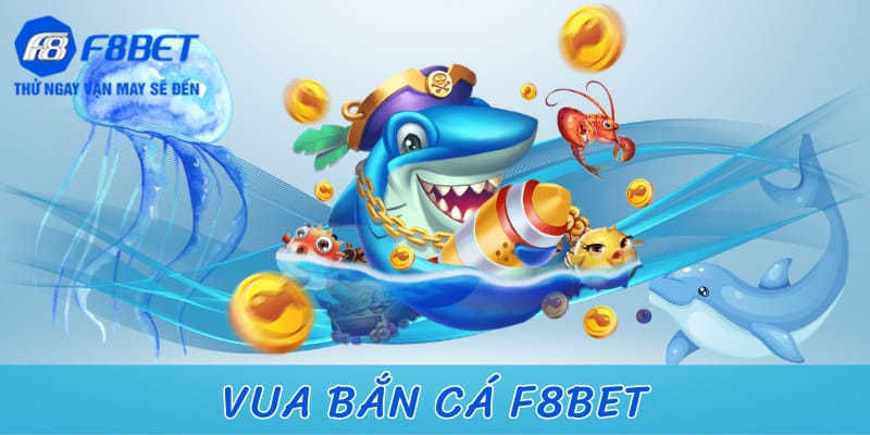 Vua bắn cá - Game bắn cá đổi thưởng 2024 đang được săn lùng