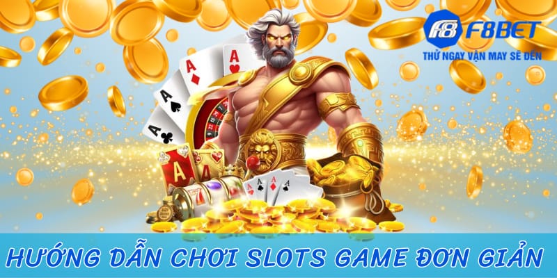 Hướng dẫn chi tiết cách chơi slots game trực tuyến tại F8BET