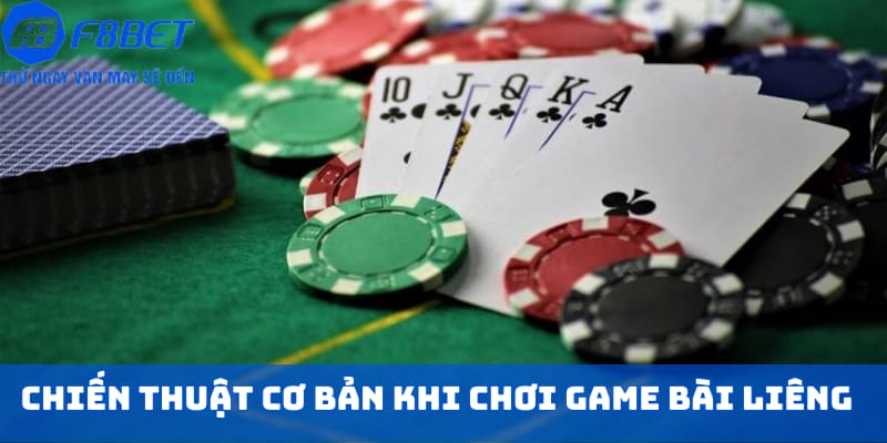 Chiến thuật cơ bản khi chơi game bài Liêng