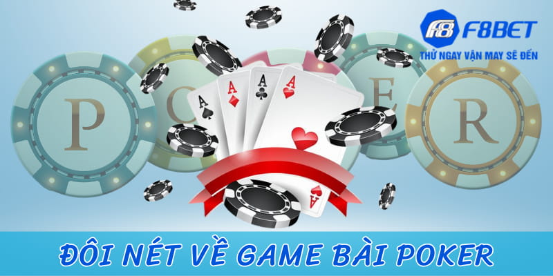 Game bài poker – Trò chơi được yêu thích nhất tại F8BET