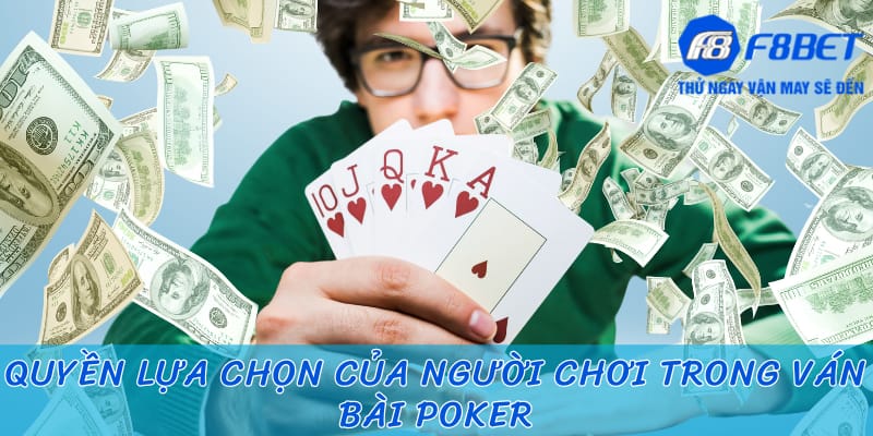 Các quyền lựa chọn trong một ván game bài poker