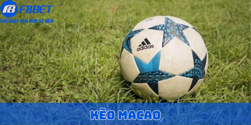 kèo macao