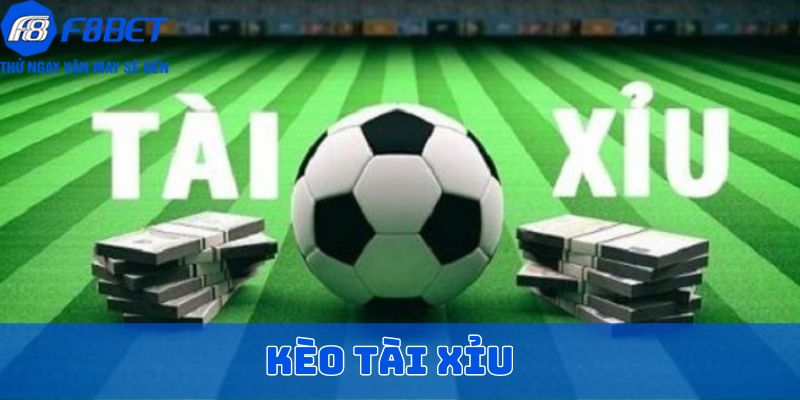 Kèo tài xỉu online